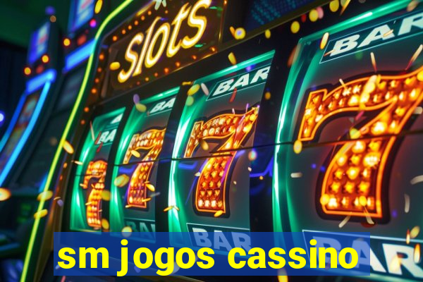 sm jogos cassino